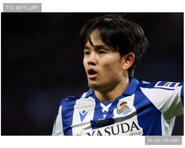 久保建英内切威胁持续升级，成对手防线噩梦